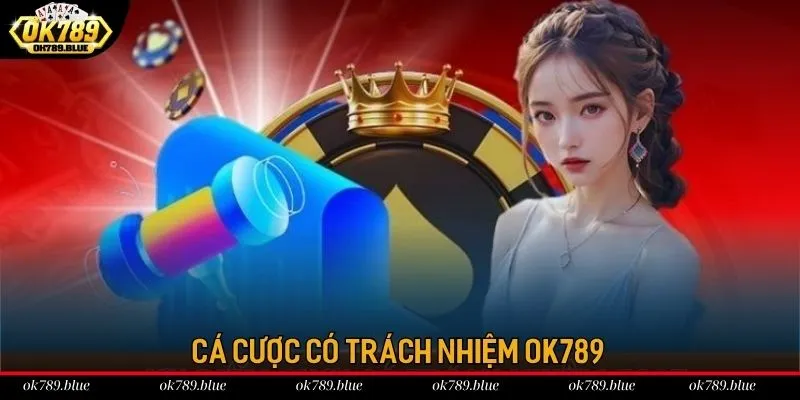 Thông tin về quy định chơi có trách nhiệm tại OK789 Thông tin về quy định chơi có trách nhiệm tại OK789