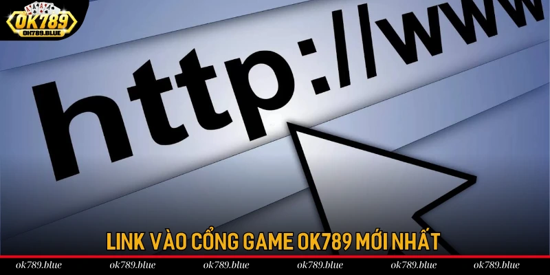 Điểm nổi bật của link vào OK789