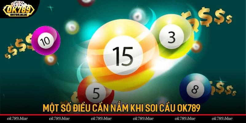 Một số điều cần nắm khi soi cầu ok789 Một số điều cần nắm khi soi cầu ok789